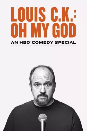 Jaquette : Louis C.K.: Oh My God