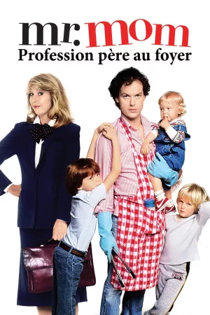 Jaquette : Mr. Mom - Profession père au foyer