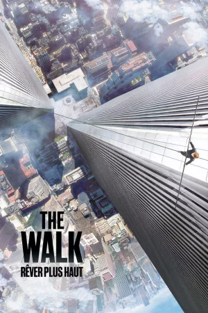 Jaquette : The Walk - Rêver plus haut