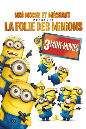 Jaquette : Moi, moche et méchant présente : La folie des Minions