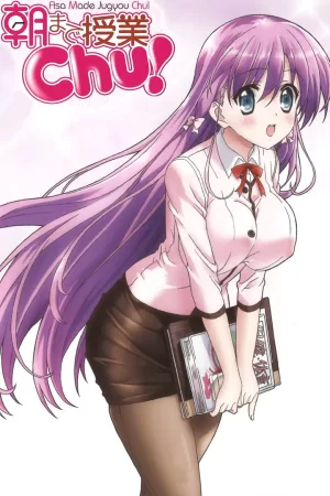 Jaquette : Asa Made Jugyou Chu!