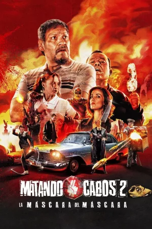 Jaquette : Matando Cabos 2: La Máscara del Máscara