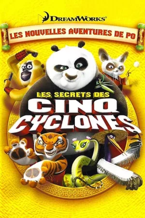 Jaquette : Kung Fu Panda : Les Secrets des cinq Cyclones