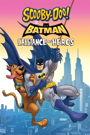 Jaquette : Scooby-Doo! et Batman : L'alliance des héros