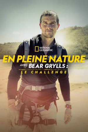 Jaquette : En pleine nature avec Bear Grylls : le challenge