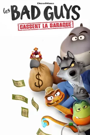 Jaquette : Les Bad Guys cassent la baraque