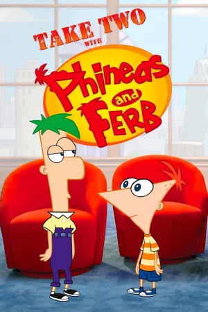 Jaquette : Take Two with Phineas and Ferb