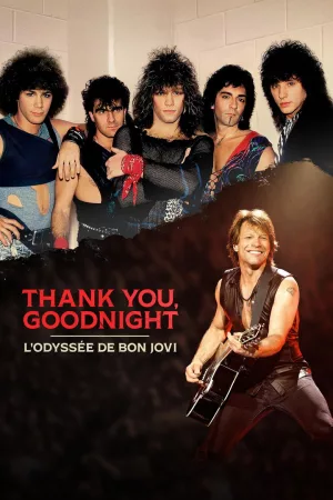 Jaquette : Thank You, Goodnight : L'odyssée de Bon Jovi