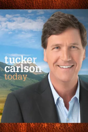 Jaquette : Tucker Carlson Today